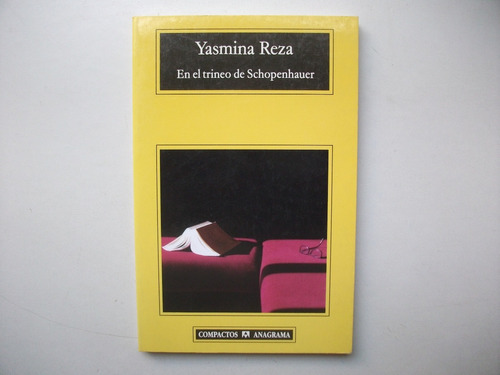 En El Trineo De Schopenhauer - Yasmina Reza - Anagrama
