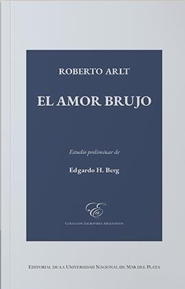 Amor Brujo, El - Arlt, Roberto