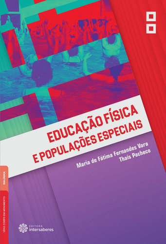 Educação física e populações especiais, de Vara, Maria de Fátima Fernandes. Editora Intersaberes Ltda., capa mole em português, 2018