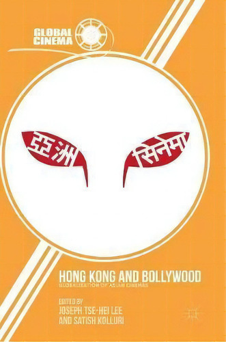 Hong Kong And Bollywood, De Joseph Tse-hei Lee. Editorial Palgrave Macmillan, Tapa Dura En Inglés