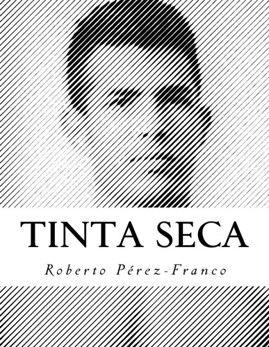 Libro: Tinta Seca: Obra Completa 1992-2012 (edición En
