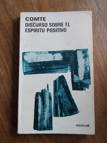 Discurso Sobre El Espíritu Positivo - Augusto Comte