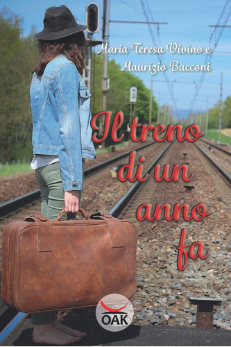 Libro: Il Treno Di Un Anno Fa (italian Edition)