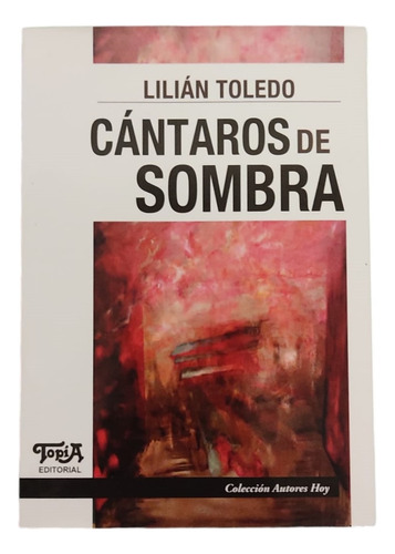 Cántaros De Sombra- Lilián Toledo