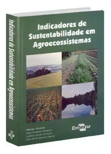 Indicadores De Sustentabilidade Agroecossistemas, De Vários. Editora Embrapa, Edição 1 Em Português