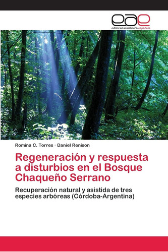 Libro: Regeneración Y Respuesta A Disturbios En El Bosque Ch