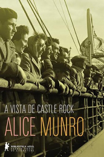 A vista de Castle Rock, de Munro, Alice. Editora Globo S/A, capa mole em português, 2014