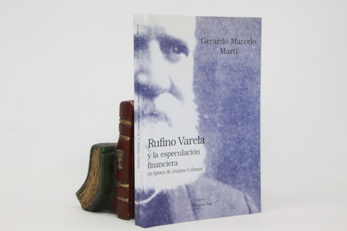 G M Martí - Rufino Varela Y La Especulación Financiera