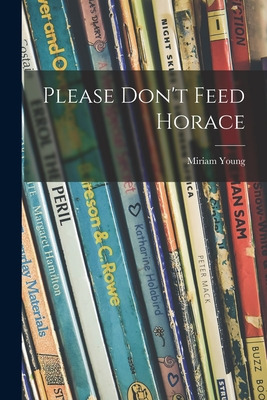 Libro Please Don't Feed Horace - Young, Miriam 1913-