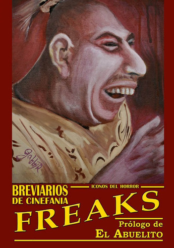 Freaks - Brevario, De Dario Lavia. Editorial Cinefania En Español