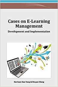 Cases On Elearning Management Development And Implementation