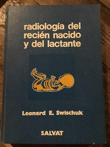 Radiología Del Recién Nacido Y Del Lactante Swischuck