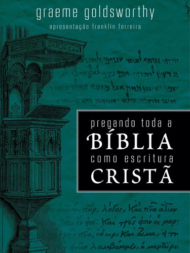 Pregando Toda Bíblia Como Escritura Cristã