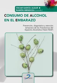 Consumo De Alcohol En El Embarazo : Prevención, Diagnóstico