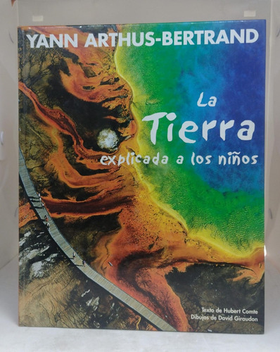 La Tierra Explicada A Los Niños - Yann Bertrand - Usado 