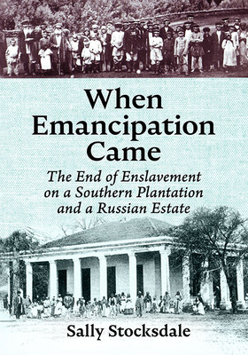 Libro When Emancipation Came: The End Of Enslavement On A...