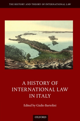 Libro A History Of International Law In Italy - Bartolini...