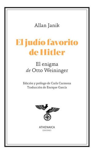 El Judío Favorito De Hitler: El Enigma De Otto Weininger: 7