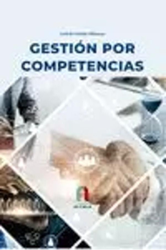 Gestión Por Competencias - Cortijo Vazquez, Leticia  - *