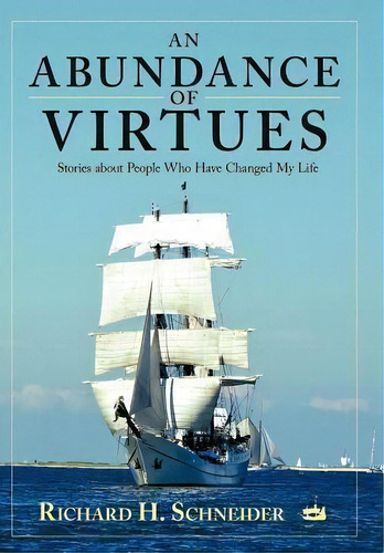 An Abundance Of Virtues, De Richard H Schneider. Editorial Inspiring Voices, Tapa Dura En Inglés