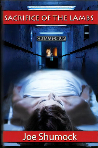 Sacrifice Of The Lambs, De Shumock, Joe. Editorial Lightning Source Inc, Tapa Blanda En Inglés