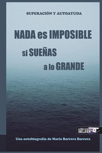 Nada Es Imposible Si Sueñas A Lo Grande