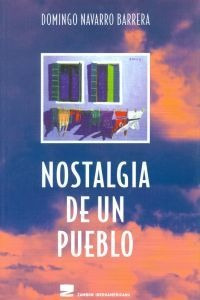 Libro Nostalgia De Un Pueblo - Navarro Barrera, Domingo