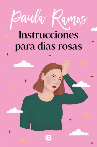 Libro Instrucciones Para Días Rosas De Ramos Paula