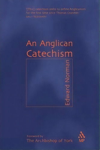 An Anglican Catechism, De Norman. Editorial Bloomsbury Publishing Plc, Tapa Blanda En Inglés