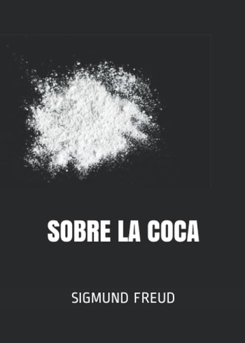 Libro: Sobre La Coca (spanish Edition)
