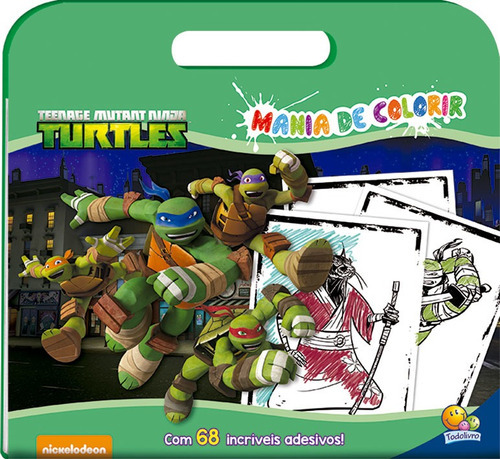 Mania De Colorir: Ninja Turtles: Teenage Mutant Ninja Turtles, De Nickelodeon., Vol. 68 Adesivos. Editora Todolivro, Capa Mole Em Português, 2018