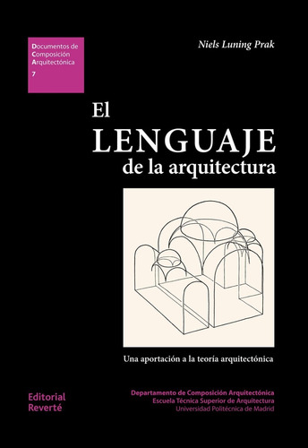 El Lenguaje De La Arquitectura. Niels Luning Prak