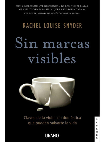 Sin Marcas Visibles, De Snyder; Rachel Louise. Editorial Ediciones Urano, Tapa Blanda, Edición 1 En Español, 2021