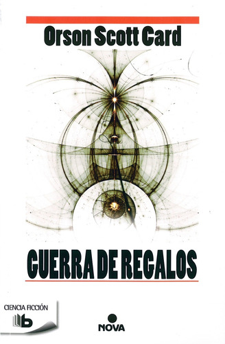 Guerra de regalos, de Card, Orson Scott. B de Bolsillo Editorial B de Bolsillo, tapa blanda en español, 2016