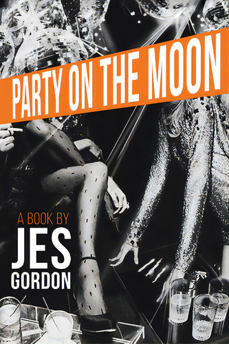 Party On The Moon, De Gordon, Jes. Editorial Austin Macauley, Tapa Blanda En Inglés