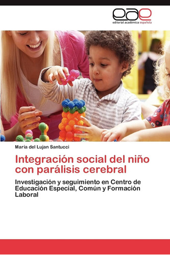 Libro: Integración Social Del Niño Con Parálisis Cerebral: I