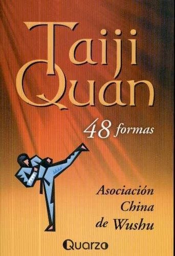 Taiji Quan 48 Formas - Asociacion China De Wushu