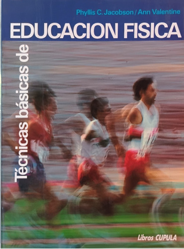 Educacion Fisica Teinicas Basicas .