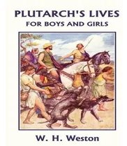 Comprar Libro Plutarch's Lives For Boys And Girls (yesterday's Cl...