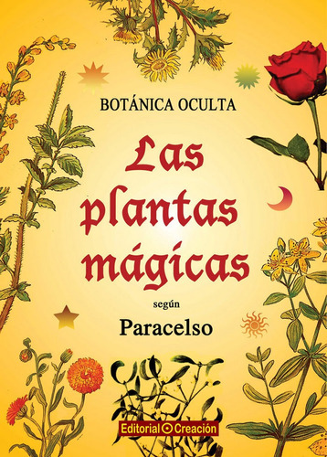 Botanica Oculta Las Plantas Magicas Segun Paracelo - Putz...