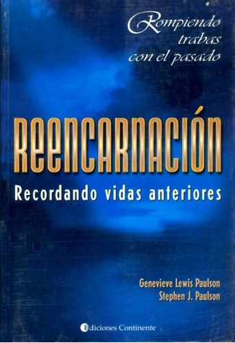 Reencarnacion- Recordando Vidas Anteriores, De Lewis Paulson, Genevieve. Editorial Continente, Tapa Tapa Blanda En Español