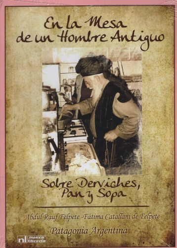 En La Mesa De Un Hombre Antiguo - Raul Felpete, De Felpete, Abdul Raul. Editorial Nueva Libreria, Tapa Blanda En Español
