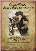 Comprar En La Mesa De Un Hombre Antiguo - Raul Felpete, De Felpete, Abdul Raul. Editorial Nueva Libreria, Tapa Blanda En Español