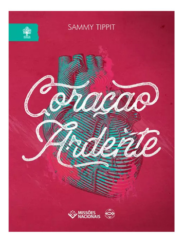 Coração Aradente: Preparado Para Batalha, De Sammy Tippit. 1, Vol. Único. Editorial Missoes Nacionais, Capa Mole, Edição 1 Em Português, 2019