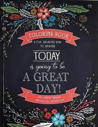 Today Is Going To Be A Great Day!, De Christian Art Gifts. Editorial Christian Art Books, Tapa Blanda En Inglés