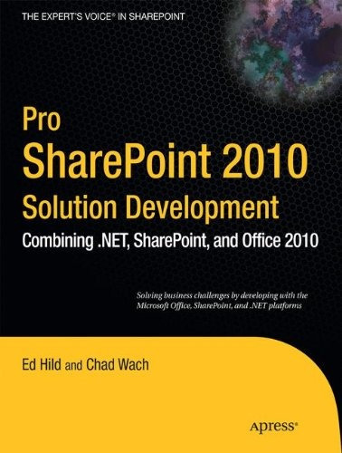 Pro Sharepoint 2010 Solution Development Combining Net, Shar