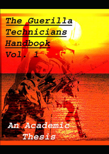 Libro: The Guerilla Technicians Handbook Volume 1: Process,