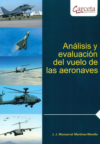 Analisis Y Evaluacion Del Vuelo De Las Aeronaves, de Martinez-Merello. Editorial GARCETA en español