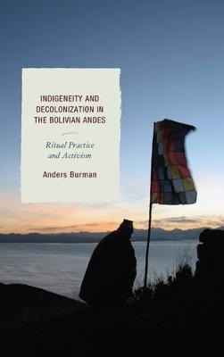 Libro Indigeneity And Decolonization In The Bolivian Ande...