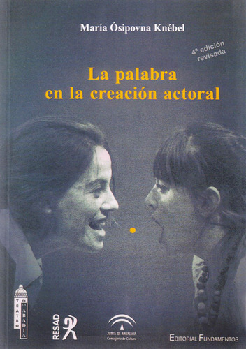 La Palabra En La Creación Actoral 4a Edición Revisada